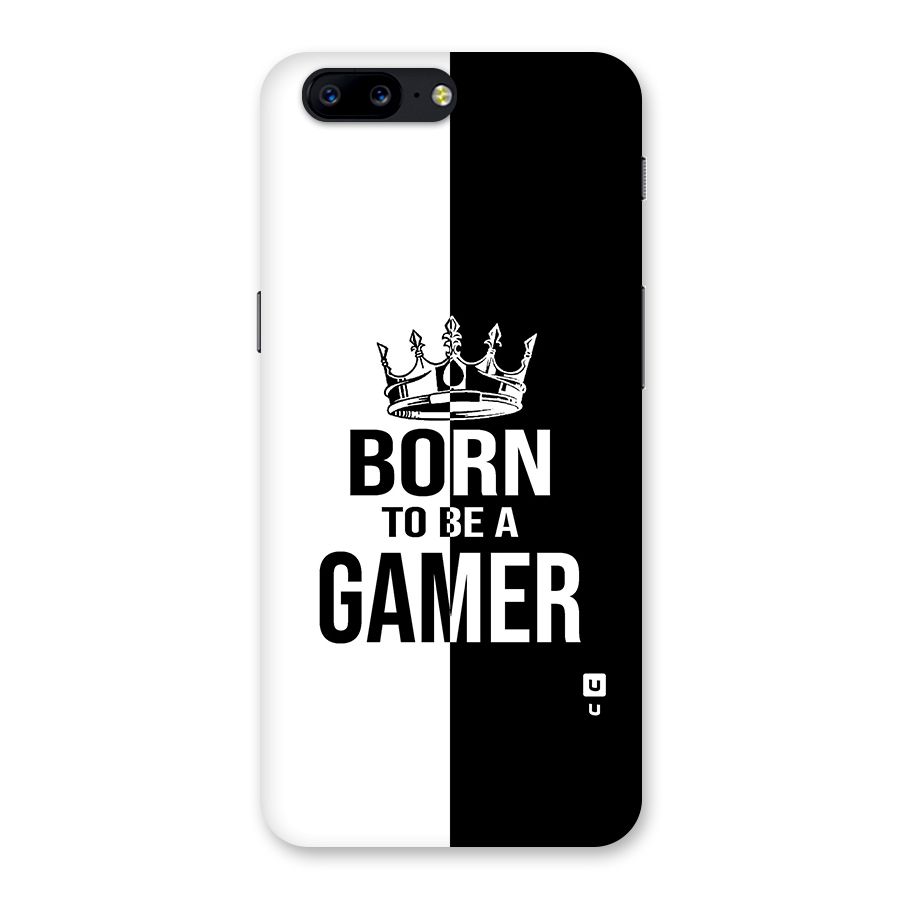 Born To Be Gamer Back Case for OnePlus 5