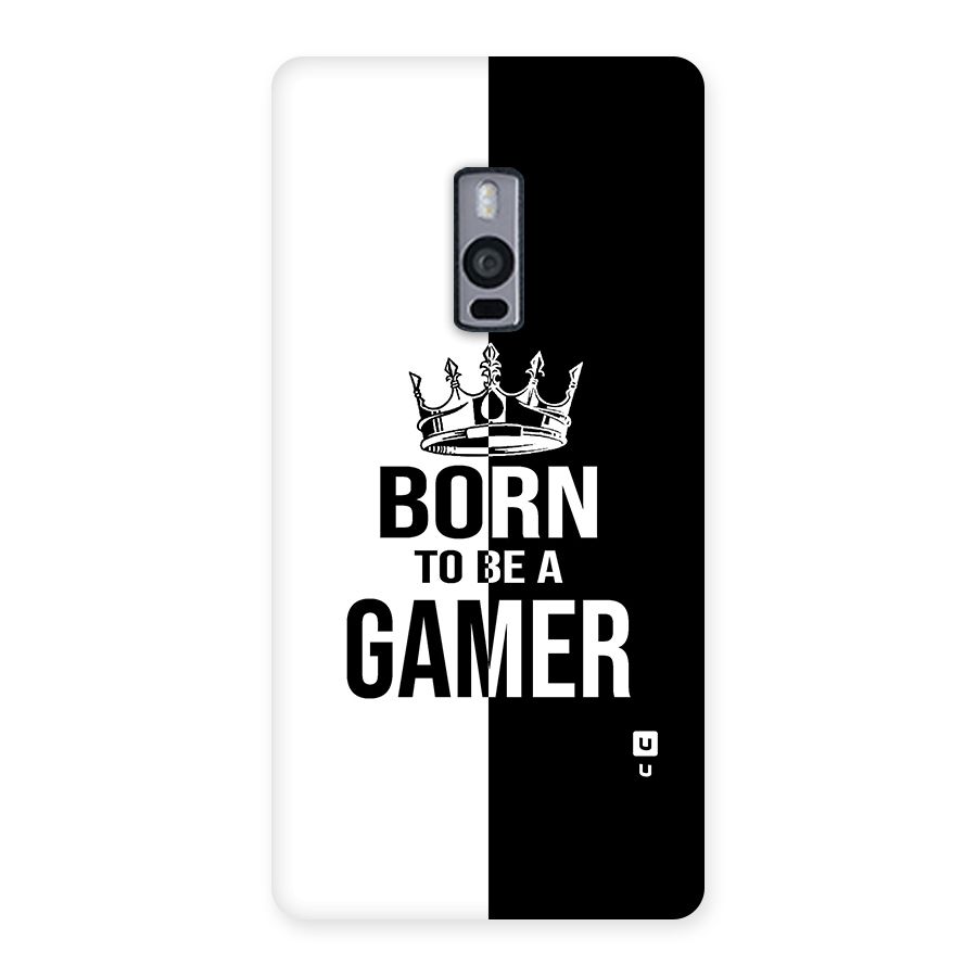 Born To Be Gamer Back Case for OnePlus Two