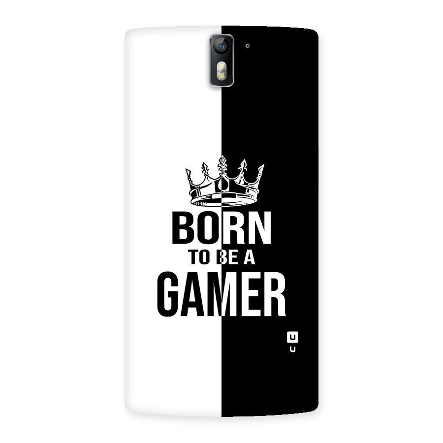 Born To Be Gamer Back Case for One Plus One