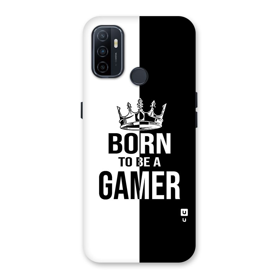 Born To Be Gamer Back Case for Oppo A32