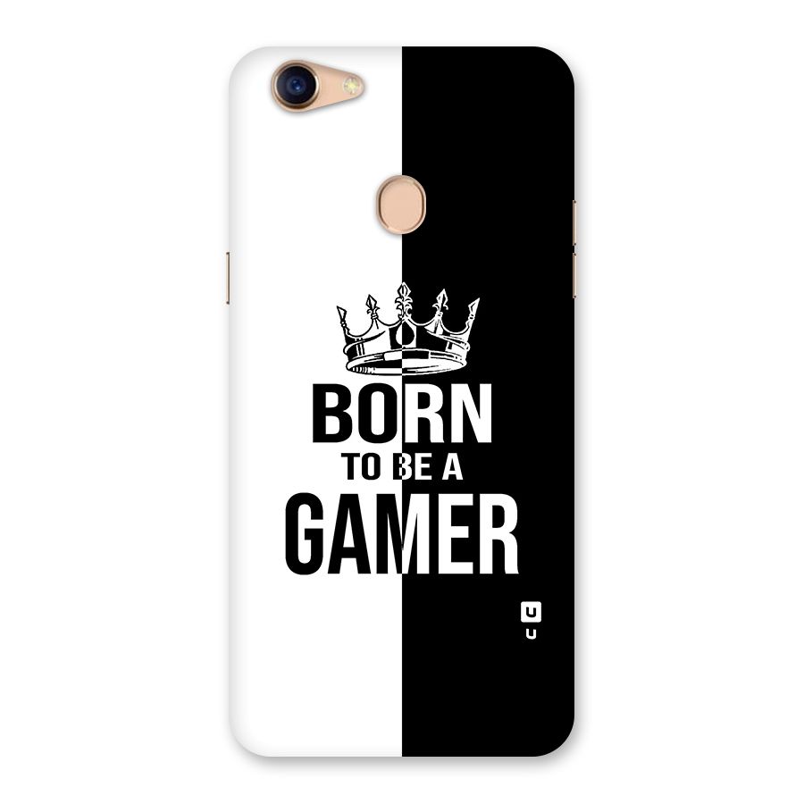 Born To Be Gamer Back Case for Oppo F5