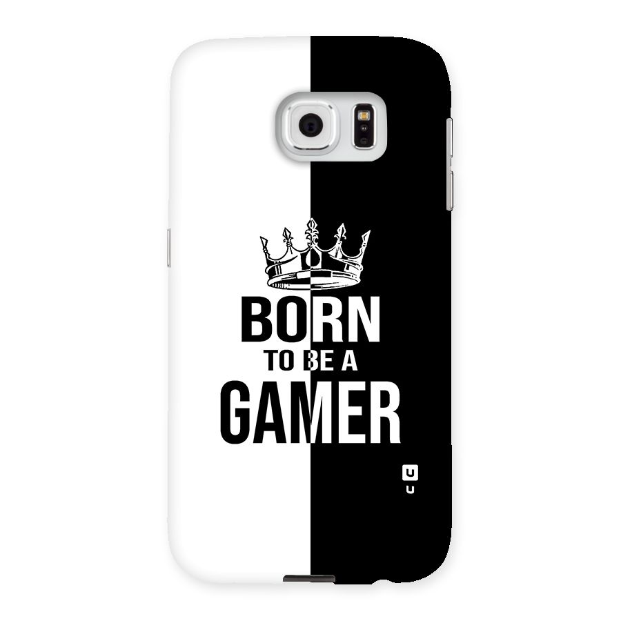 Born To Be Gamer Back Case for Samsung Galaxy S6
