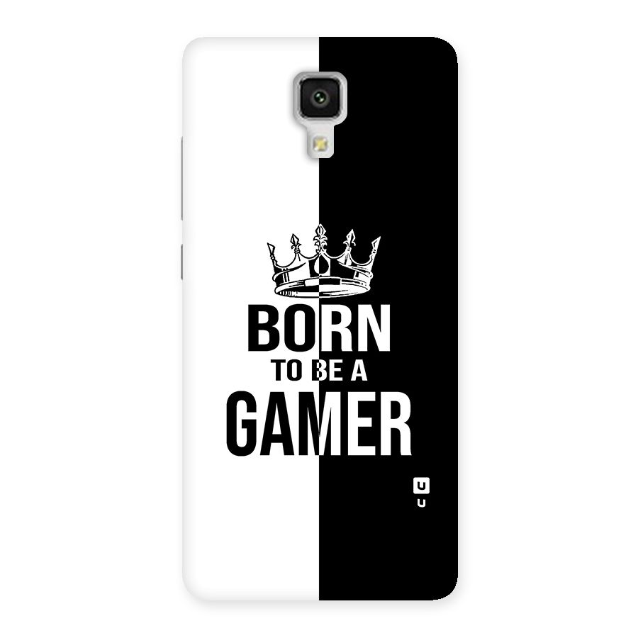 Born To Be Gamer Back Case for Xiaomi Mi 4