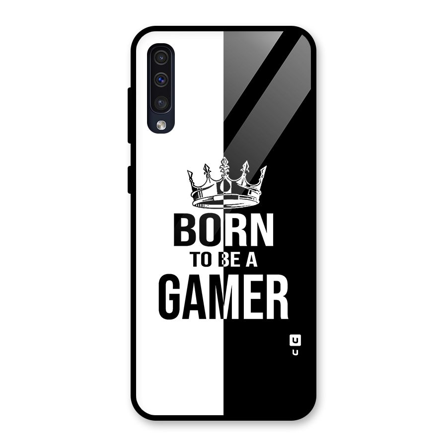 Born To Be Gamer Glass Back Case for Galaxy A50