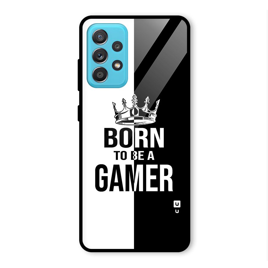 Born To Be Gamer Glass Back Case for Galaxy A52