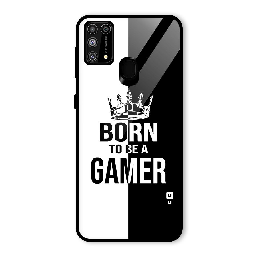 Born To Be Gamer Glass Back Case for Galaxy M31