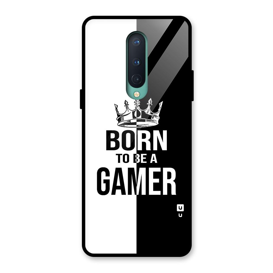 Born To Be Gamer Glass Back Case for OnePlus 8