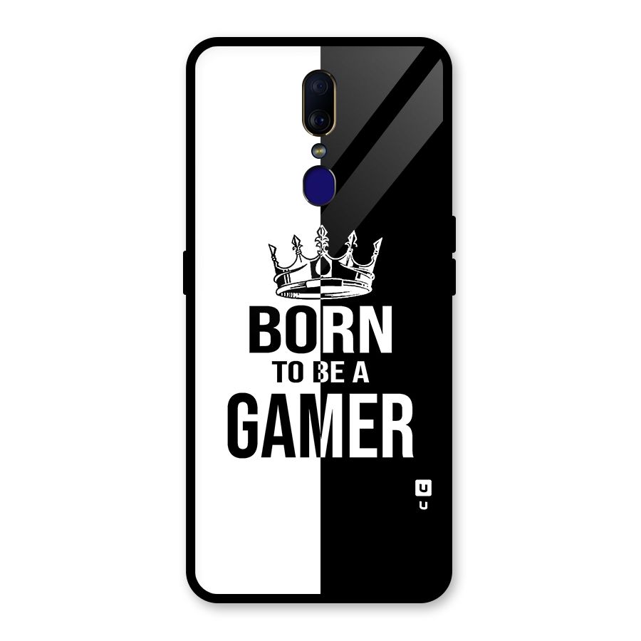 Born To Be Gamer Glass Back Case for Oppo F11