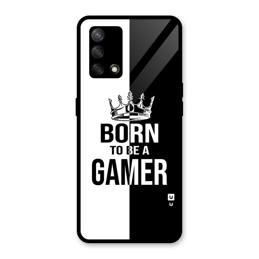 Born To Be Gamer Glass Back Case for Oppo F19