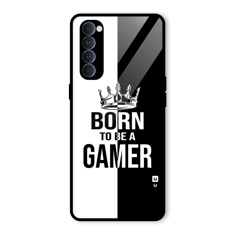 Born To Be Gamer Glass Back Case for Oppo Reno4 Pro