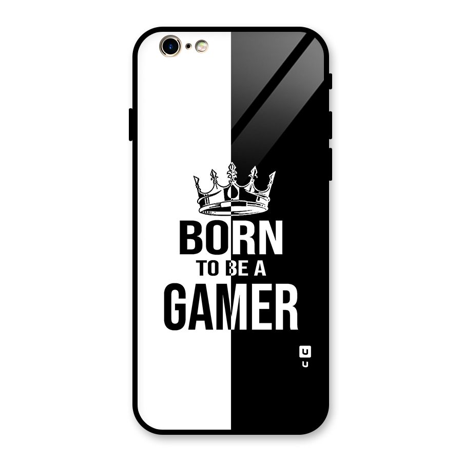 Born To Be Gamer Glass Back Case for iPhone 6 6S