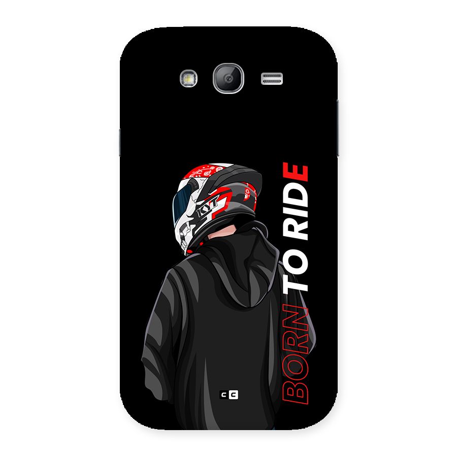 Born To Ride Back Case for Galaxy Grand