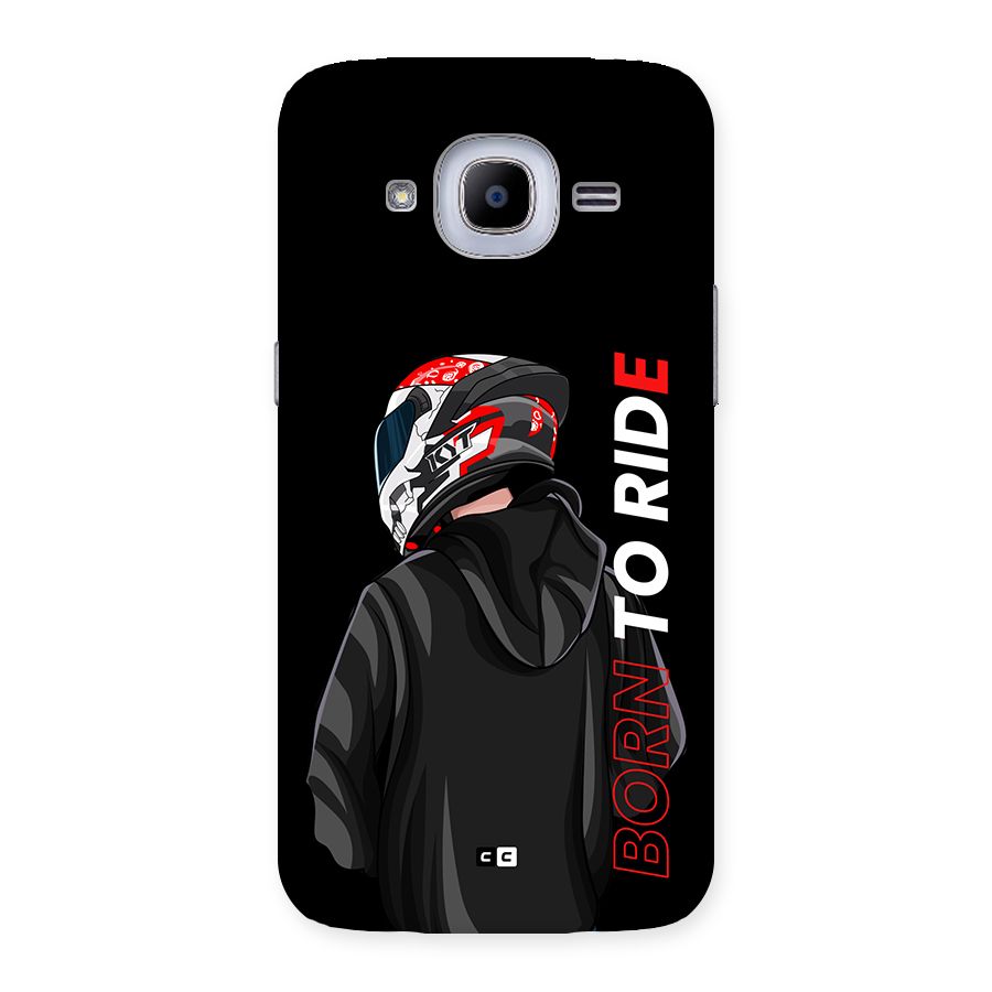 Born To Ride Back Case for Galaxy J2 Pro
