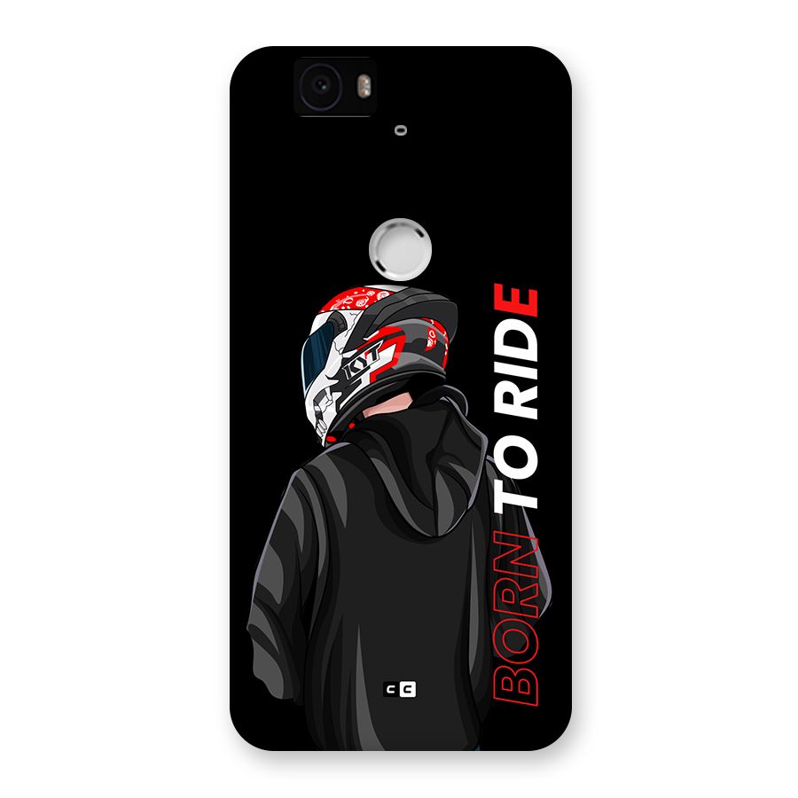 Born To Ride Back Case for Google Nexus 6P