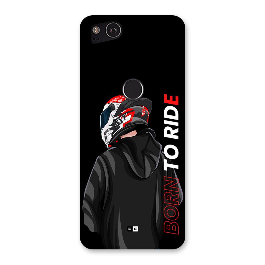 Born To Ride Back Case for Google Pixel 2