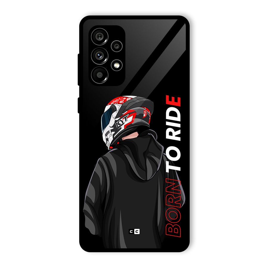 Born To Ride Glass Back Case for Galaxy A73 5G