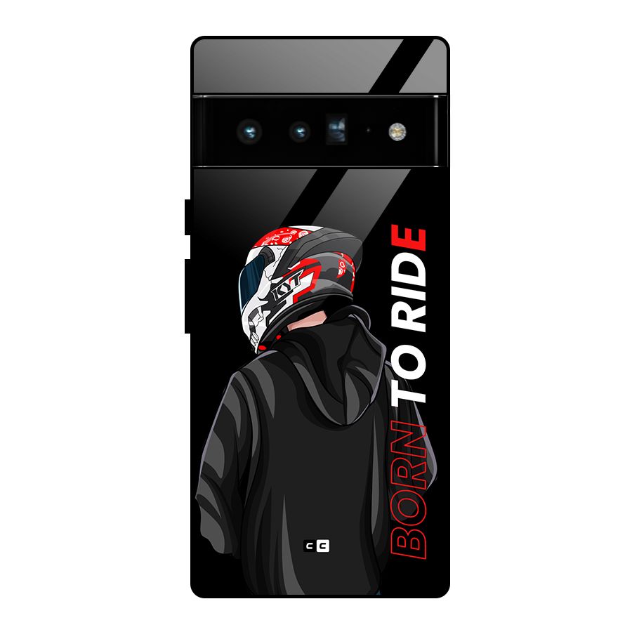 Born To Ride Glass Back Case for Google Pixel 6 Pro