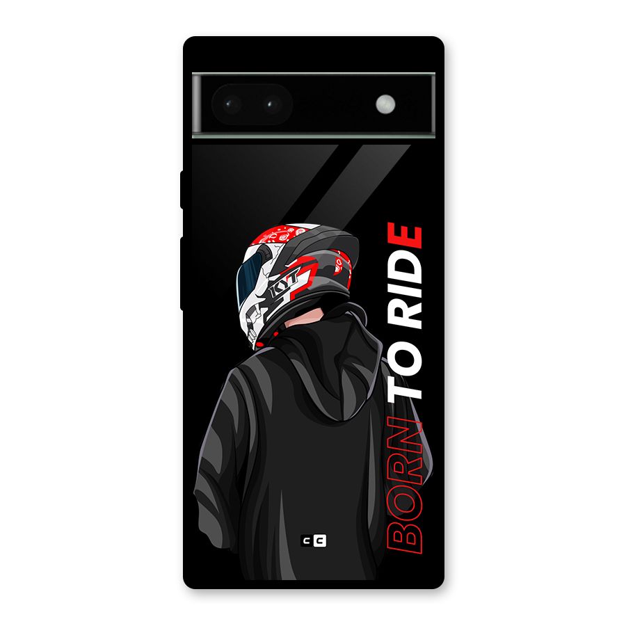 Born To Ride Glass Back Case for Google Pixel 6a