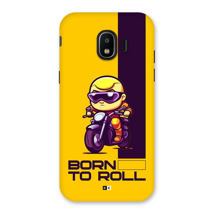 Born To Roll Back Case for Galaxy J2 Pro 2018