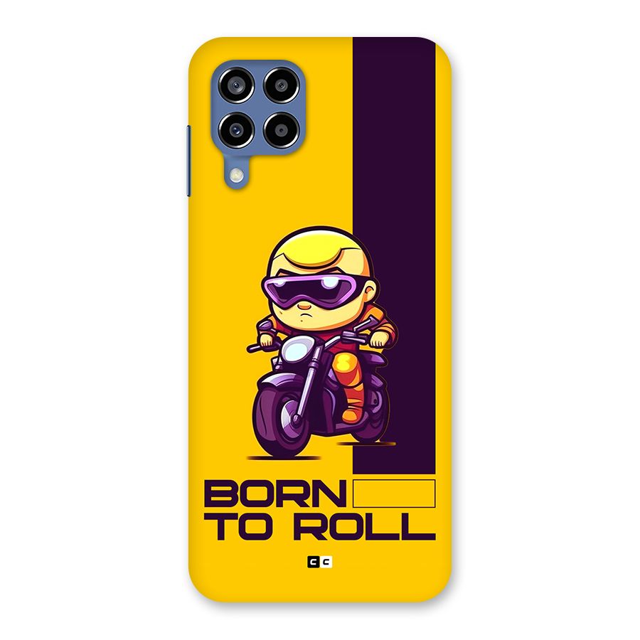 Born To Roll Back Case for Galaxy M53 5G