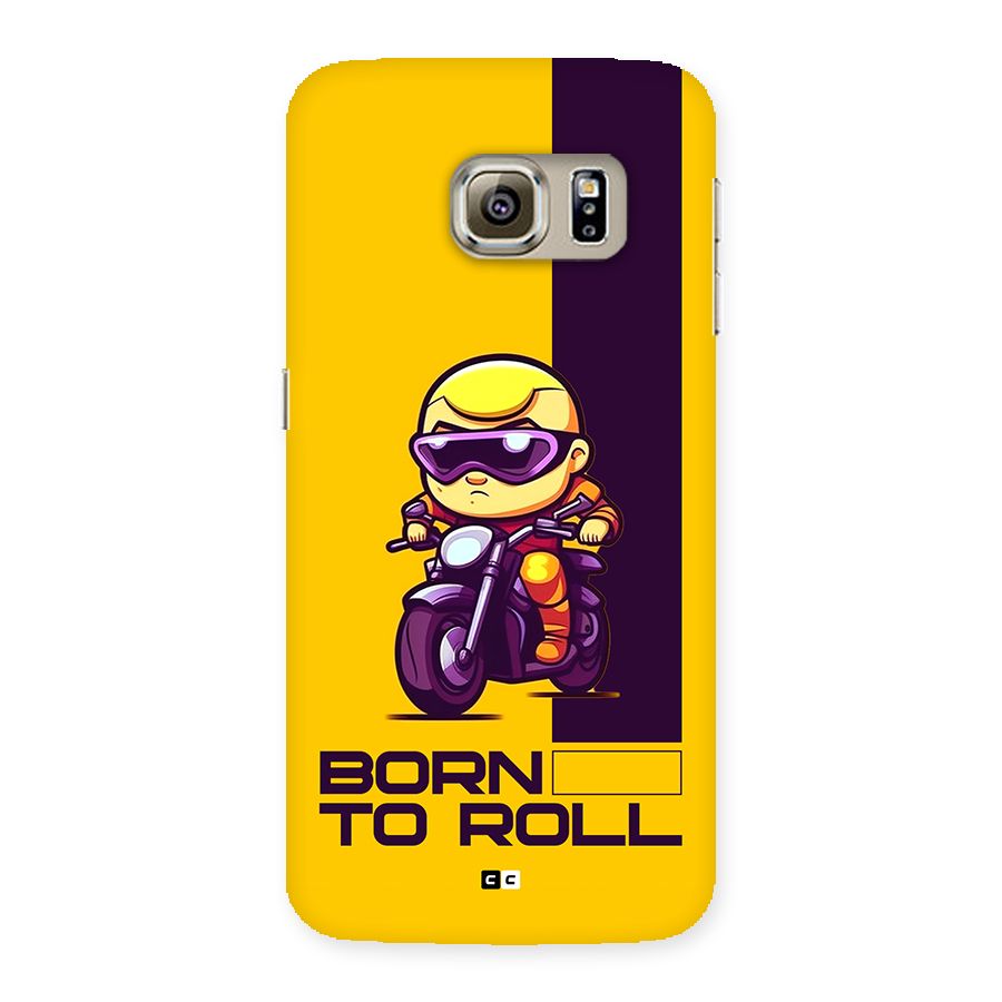 Born To Roll Back Case for Galaxy S6 edge