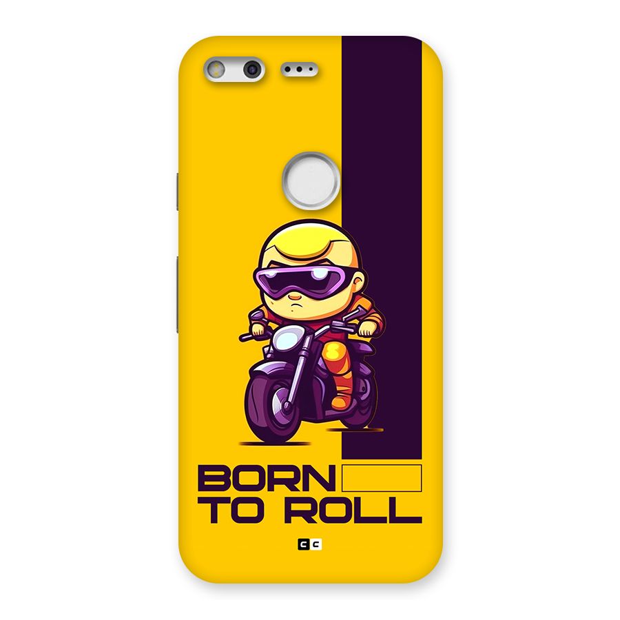 Born To Roll Back Case for Google Pixel