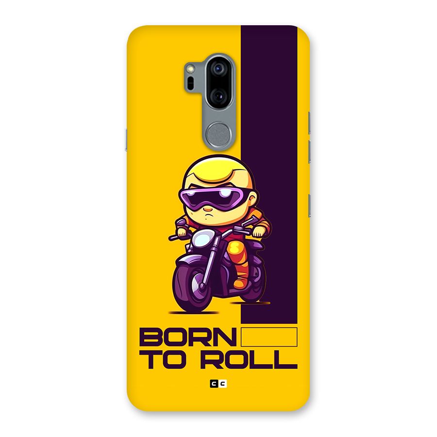 Born To Roll Back Case for LG G7