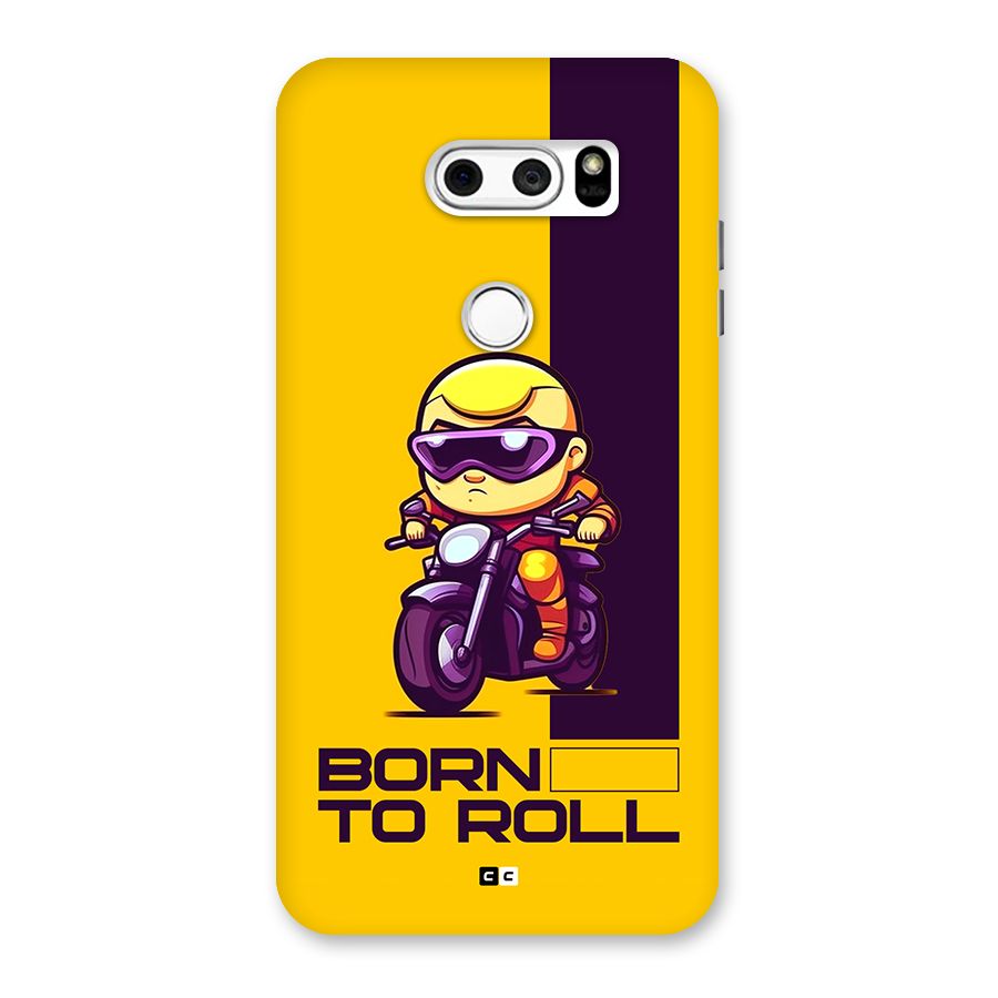 Born To Roll Back Case for LG V30