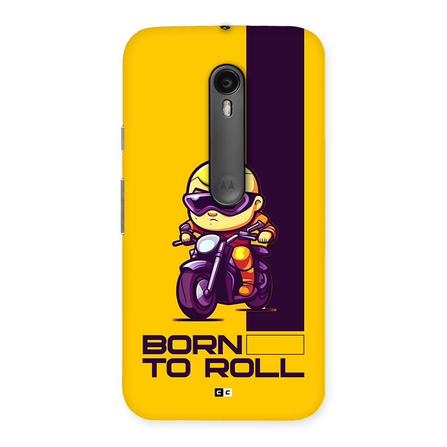 Born To Roll Back Case for Moto G Turbo