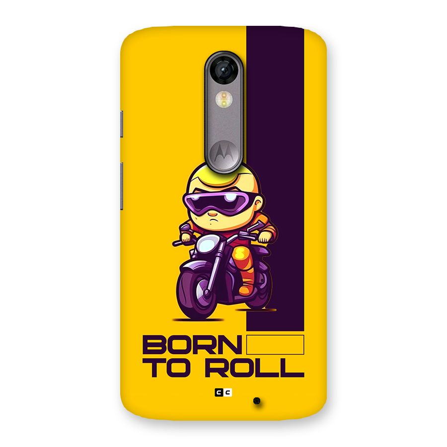 Born To Roll Back Case for Moto X Force