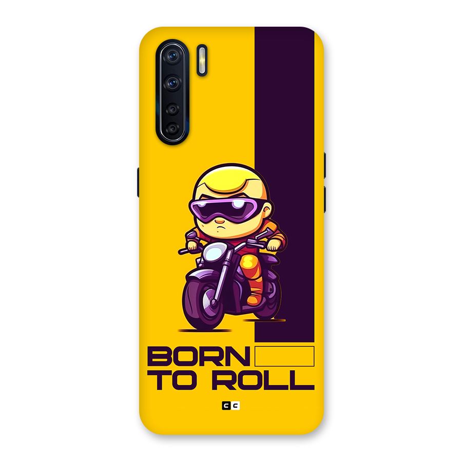 Born To Roll Back Case for Oppo F15