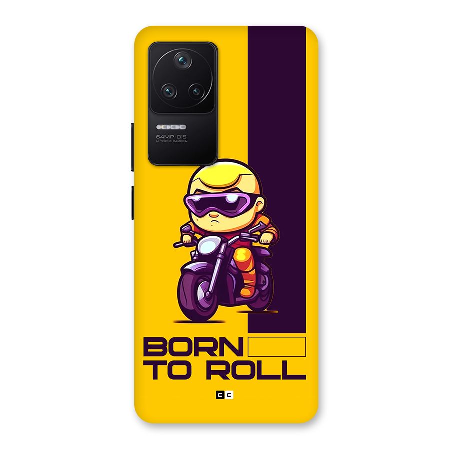 Born To Roll Back Case for Poco F4 5G