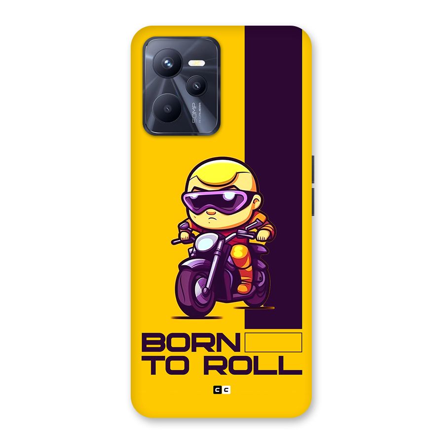 Born To Roll Back Case for Realme C35