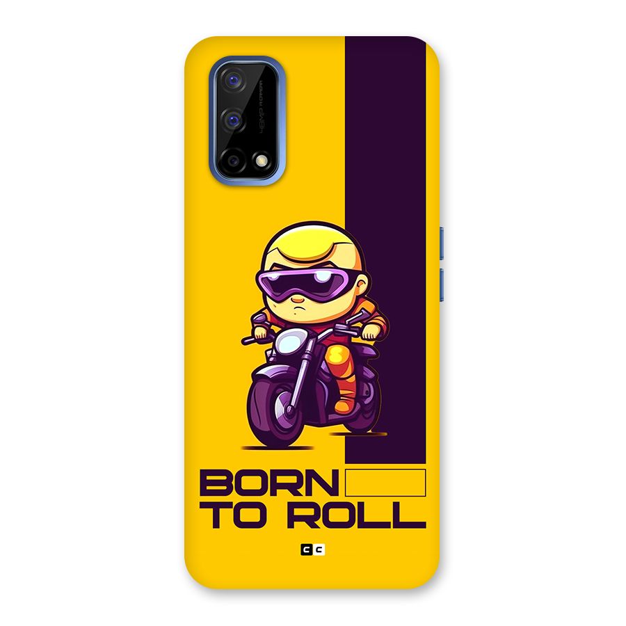 Born To Roll Back Case for Realme Narzo 30 Pro