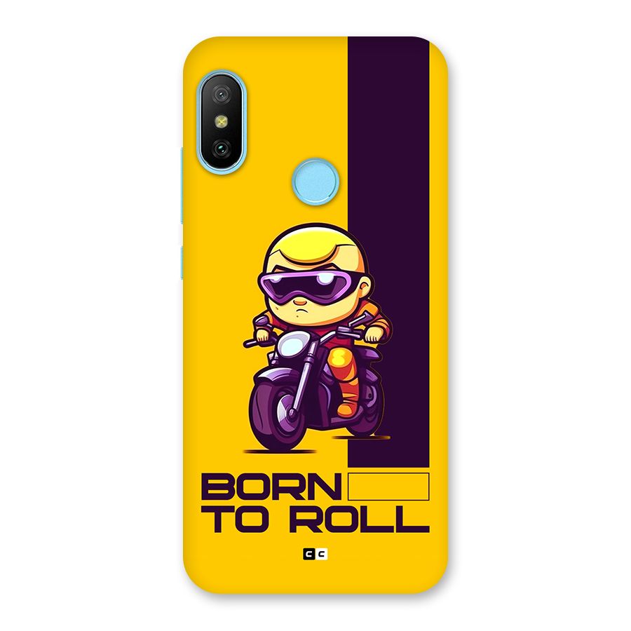Born To Roll Back Case for Redmi 6 Pro