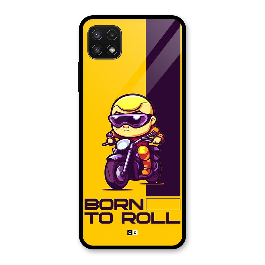 Born To Roll Glass Back Case for Galaxy A22 5G