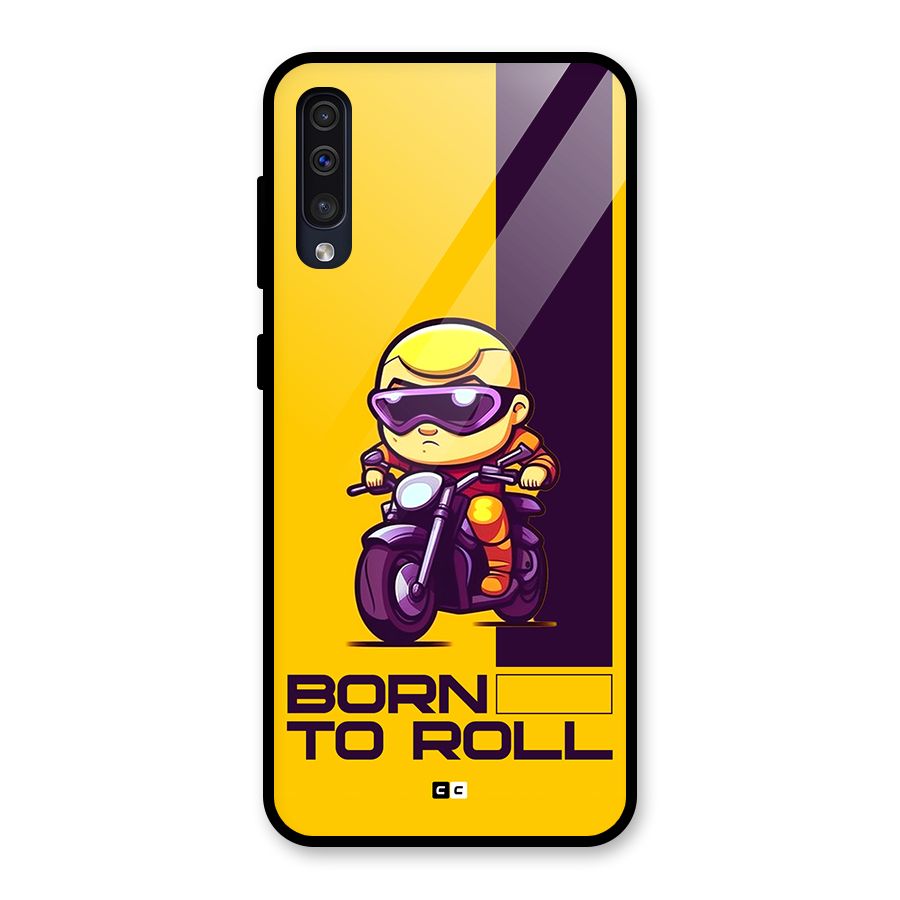 Born To Roll Glass Back Case for Galaxy A30s