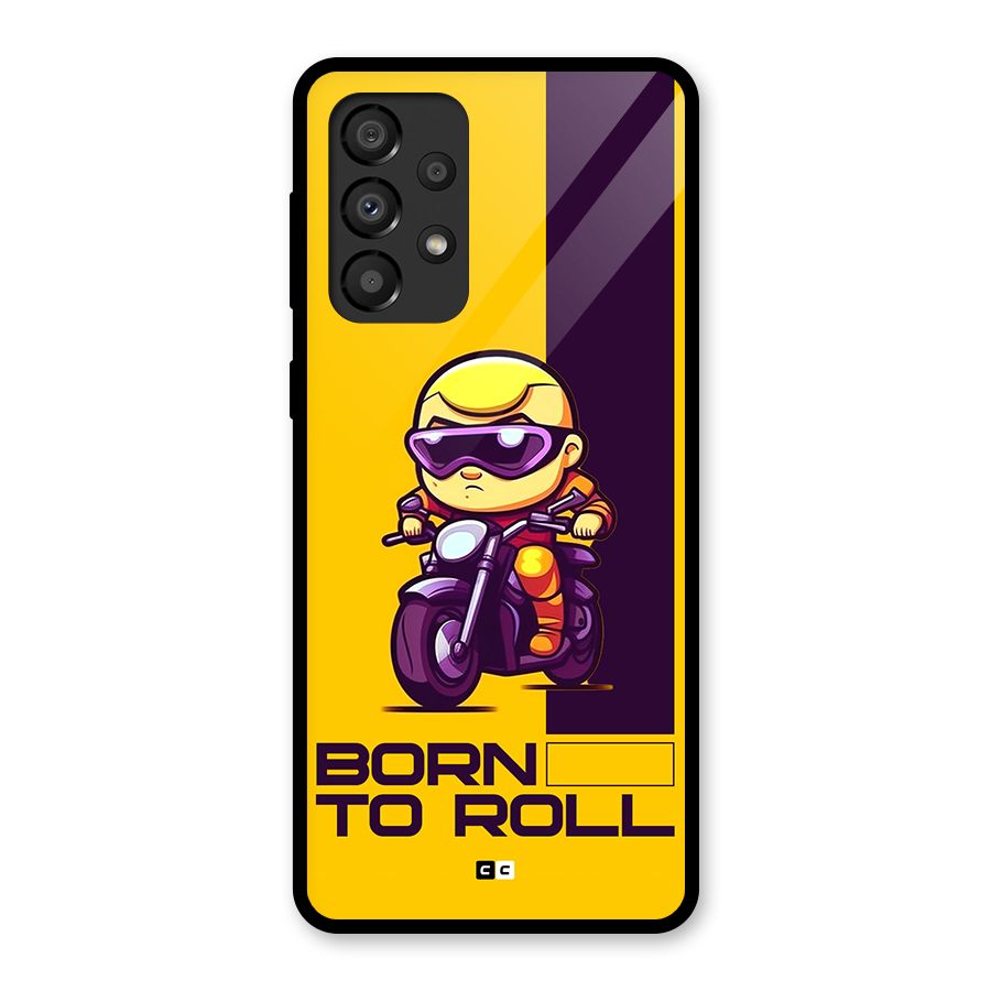 Born To Roll Glass Back Case for Galaxy A33 5G