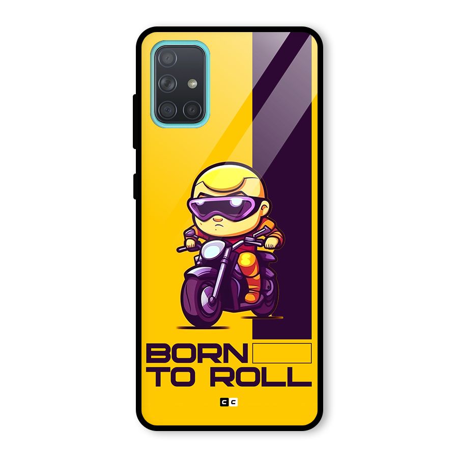 Born To Roll Glass Back Case for Galaxy A71