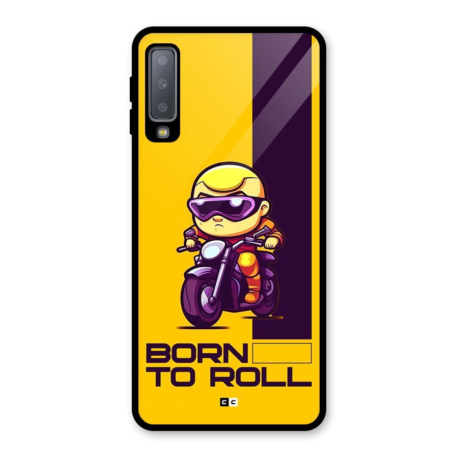 Born To Roll Glass Back Case for Galaxy A7 (2018)