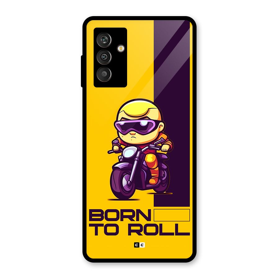 Born To Roll Glass Back Case for Galaxy M13