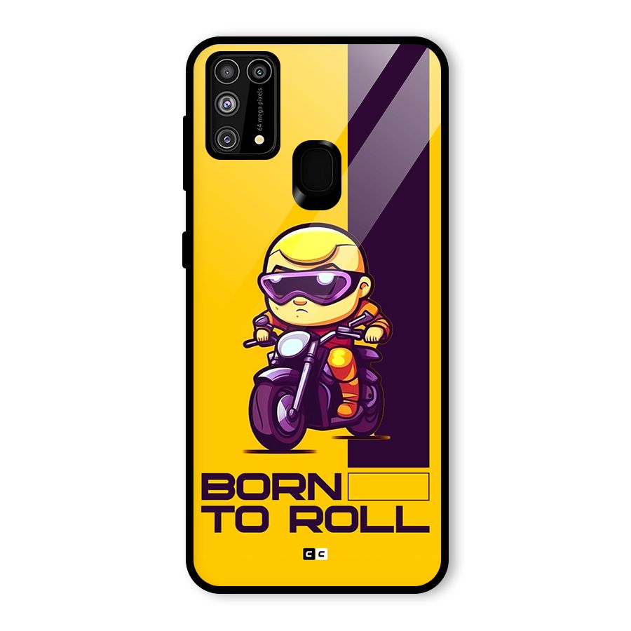 Born To Roll Glass Back Case for Galaxy M31
