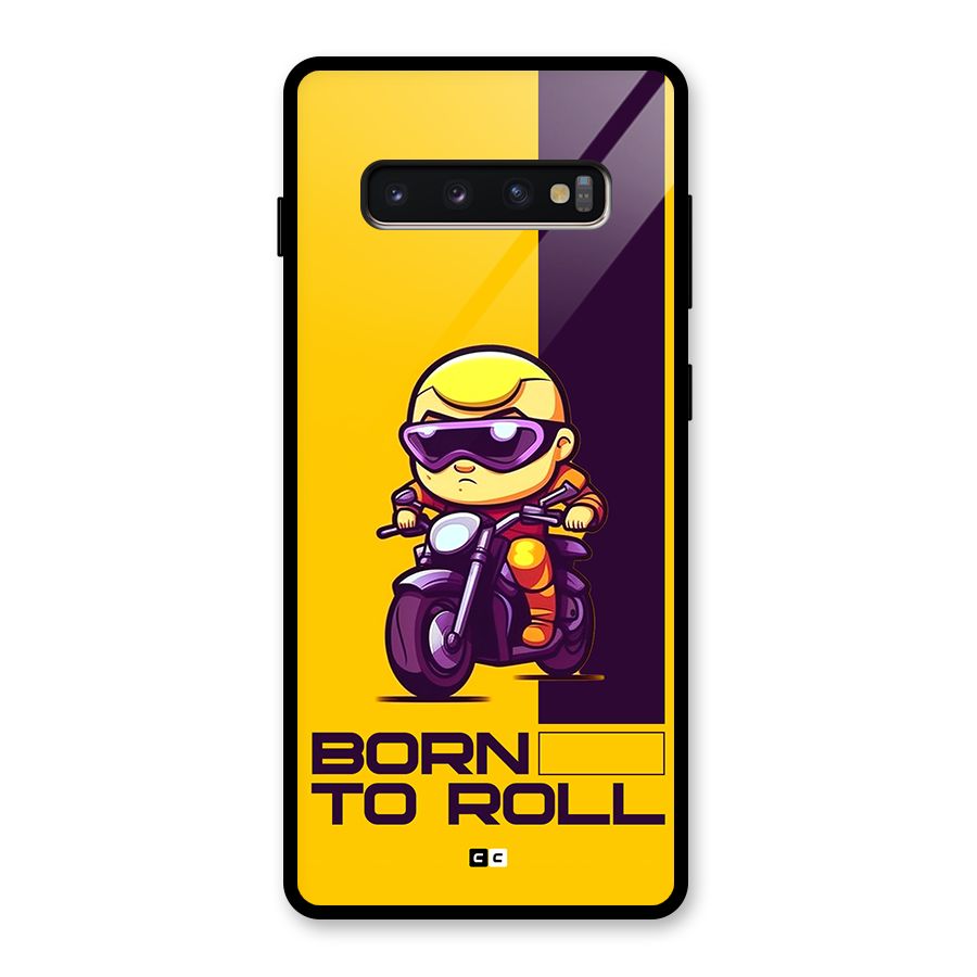 Born To Roll Glass Back Case for Galaxy S10 Plus
