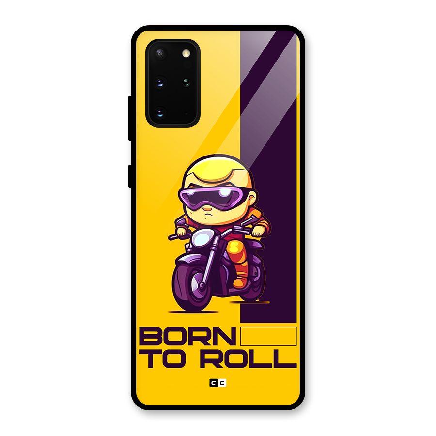 Born To Roll Glass Back Case for Galaxy S20 Plus