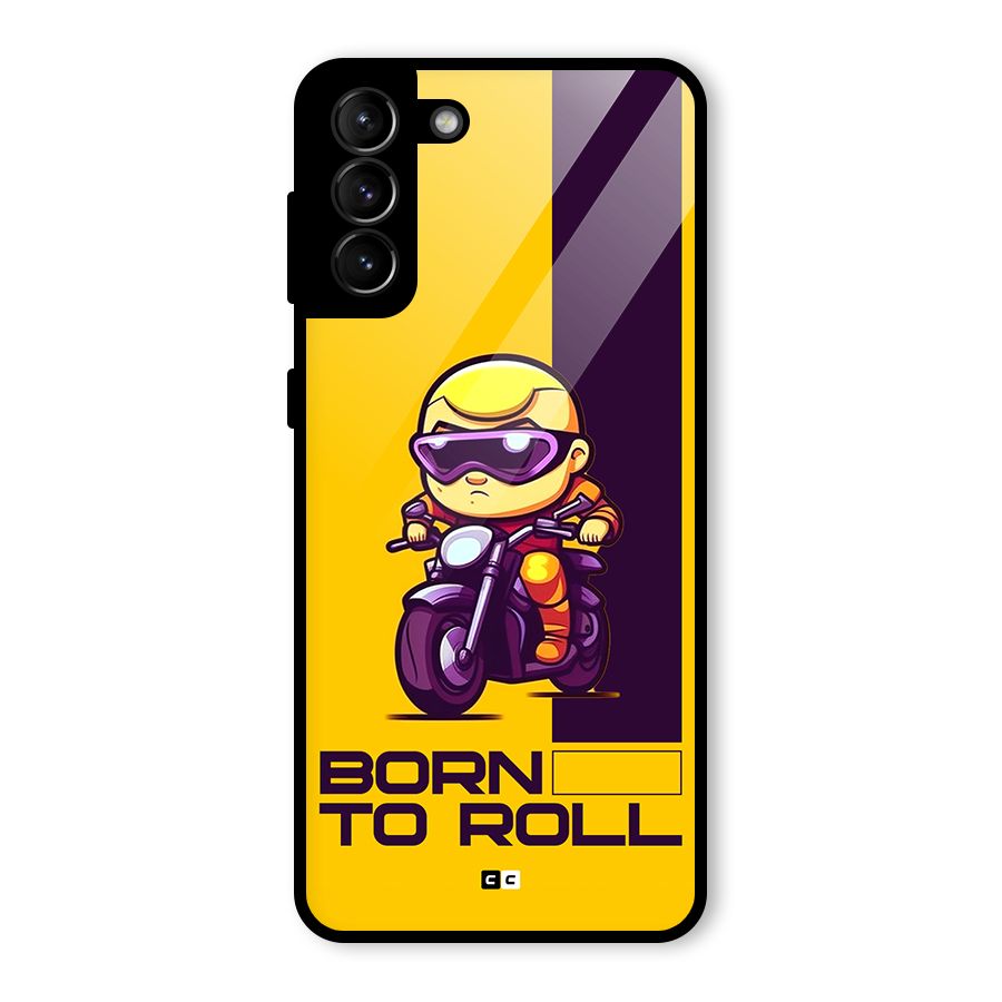 Born To Roll Glass Back Case for Galaxy S21 Plus