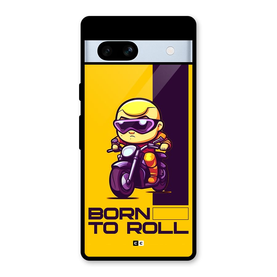 Born To Roll Glass Back Case for Google Pixel 7a