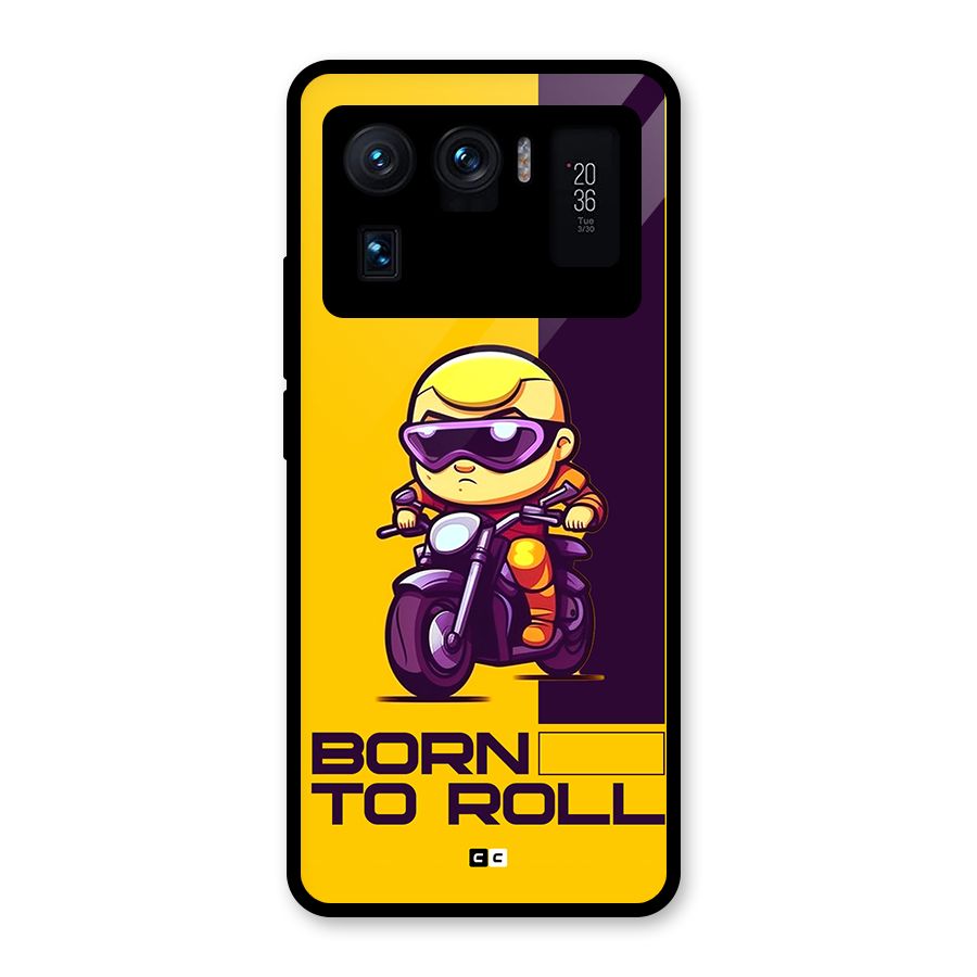 Born To Roll Glass Back Case for Mi 11 Ultra