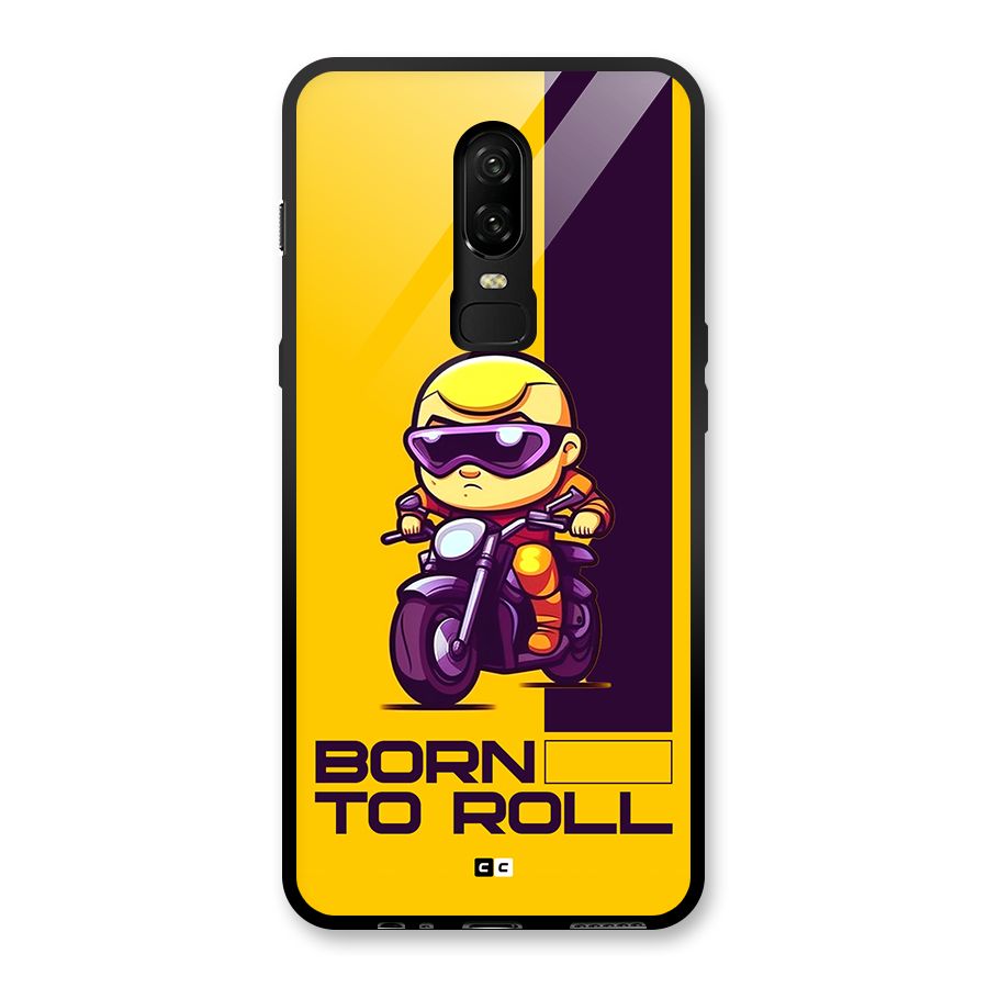 Born To Roll Glass Back Case for OnePlus 6
