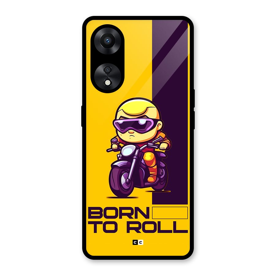 Born To Roll Glass Back Case for Oppo A78