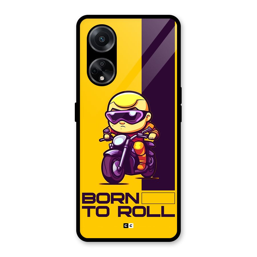 Born To Roll Glass Back Case for Oppo F23